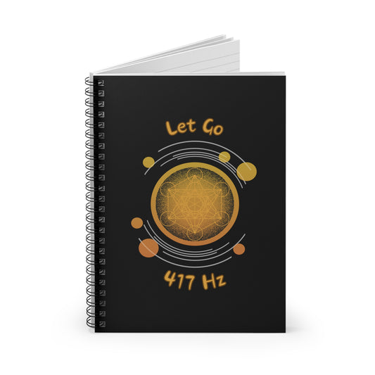 417 Hz Let Go (O1) Spiral Notebook - Ruled Line