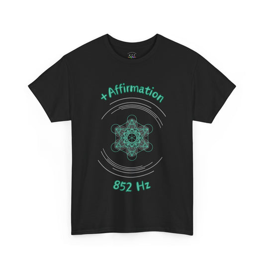 852 Hz +Affirmation (C1) T-Shirt (Original Series - Crystal)